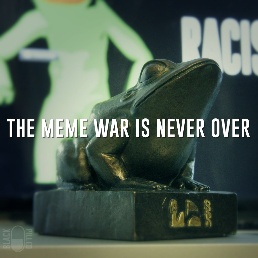 Black_Pilled's tweet photo. The Meme War is never over. #praisekek https://t.co/eW6KQ6E4Z9