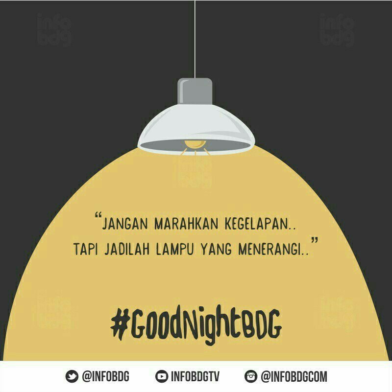 infobdg's tweet photo. "Tidak usah takut dengan gelap. Percayalah, akan selalu ada titik terang diujung lorong yang gelap"  #GoodNightBDG https://t.co/0SeyJU5nFI