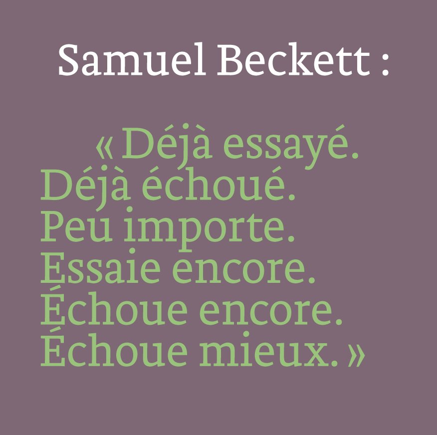 Editions Parentheses Sur Twitter Samuel Beckett Deja Essaye Deja Echoue Peu Importe Essaie Encore Echoue Encore Echoue Mieux Actuel Https T Co Tundbxyu10