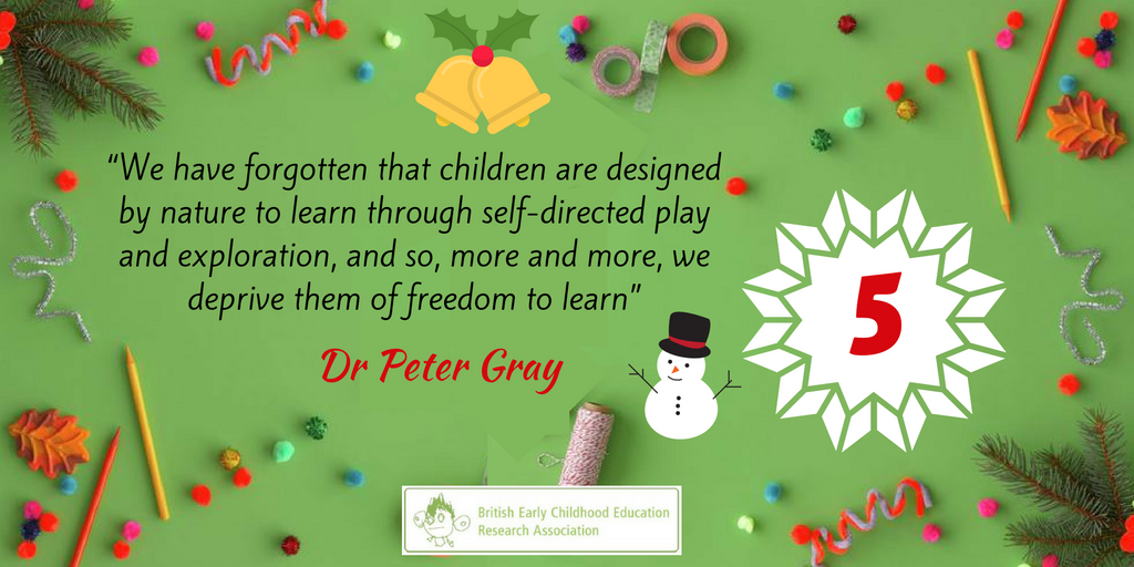 Door 5 of the BECERA #AdventofPlay comes from Dr Peter Gray... #freeplay #selfdirectedplay #freedomtoplay #childledplay #noadultsallowed