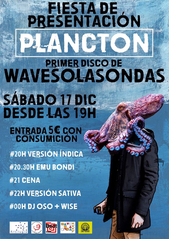 17 de Diciembre, Segovia.
Presentación de "Plancton" de Wavesolasondas.
Sala Beat Club.