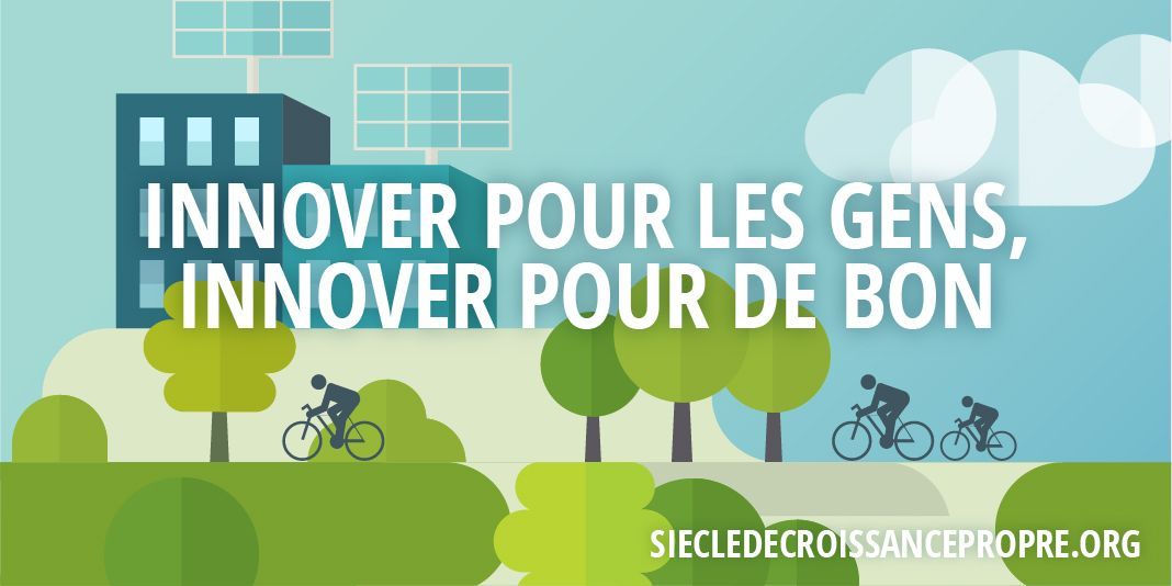 Ensemble, faisons partie d’un #siècledecroissancepropre pour le Canada » siecledecroissancepropre.org