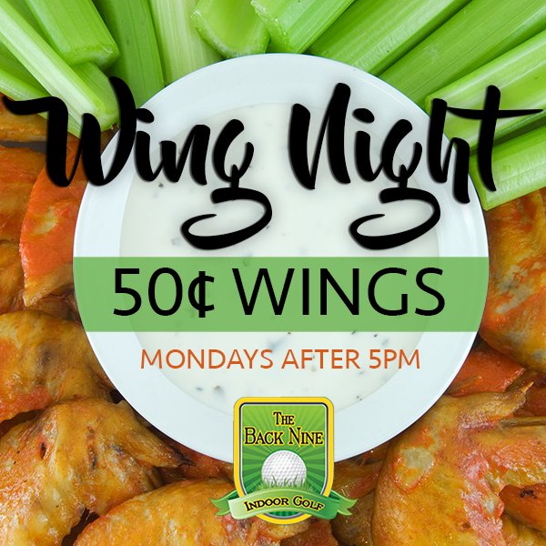 Back9IndoorGolf's tweet photo. Spice up Monday with #WingNight at The #BackNine! Join us for 50¢ Wings TONIGHT! https://t.co/WoocnvliiL