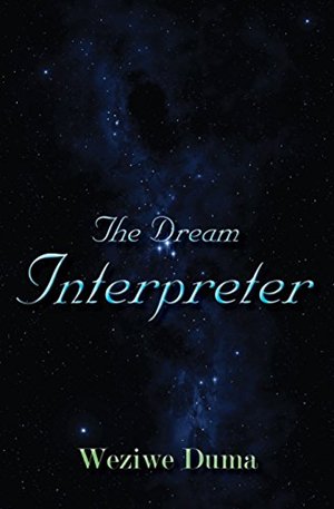 IndieAuthorNews's tweet photo. FEATURED Indie Book: The Dream Interpreter (by Weziwe Duma) > https://t.co/XTa3dp0iAX < "Is it a dream?" https://t.co/DYY1qaa6Gx