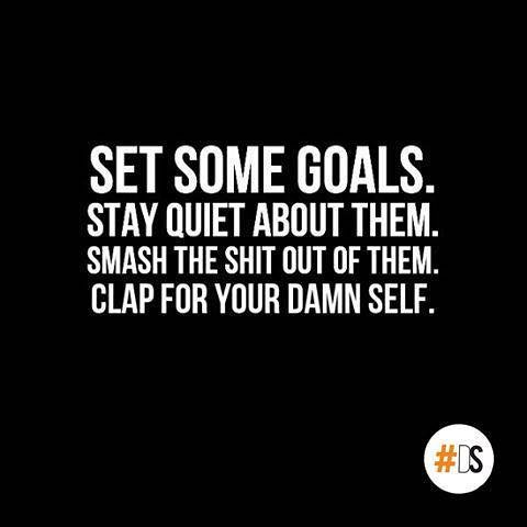 digitalselfish's tweet photo. Set Some Goals. Stay Quiet About them. Smash the shit out of them. Clap foryour damn self.

#creativedigitalmarketi… https://t.co/67RWhZ9UOA
