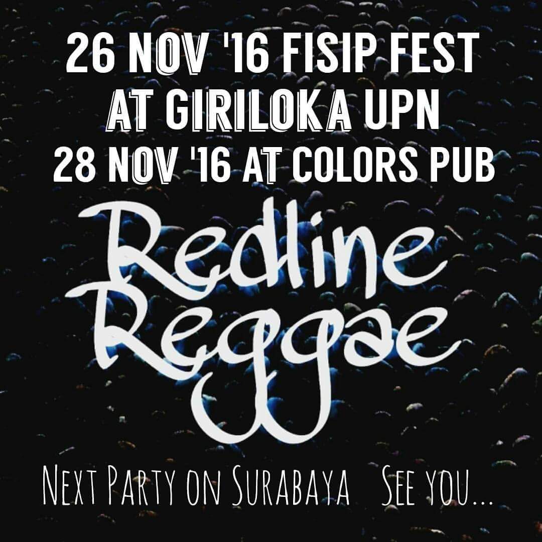 Pesta lagi yuk bareng redline reggae sby . Ini schedule kita di november akhir di surabaya: 
bersulang, damai dan beri cinta.