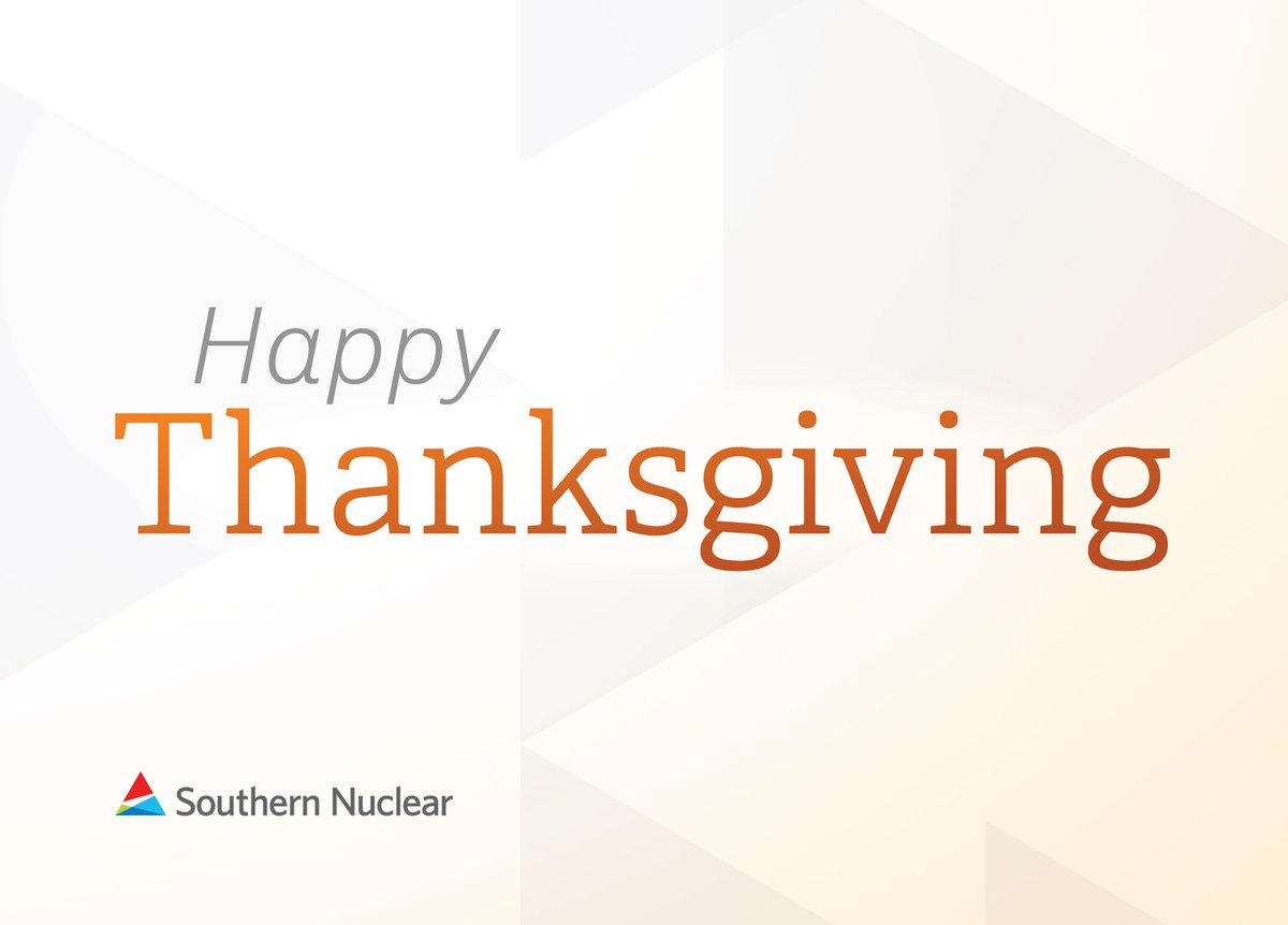 SouthernNuclear's tweet photo. Happy Thanksgiving! We're thankful to be able to provide you clean, safe, reliable &amp; affordable energy to help cook that turkey &amp; dressing! https://t.co/1IDAuuvcF0