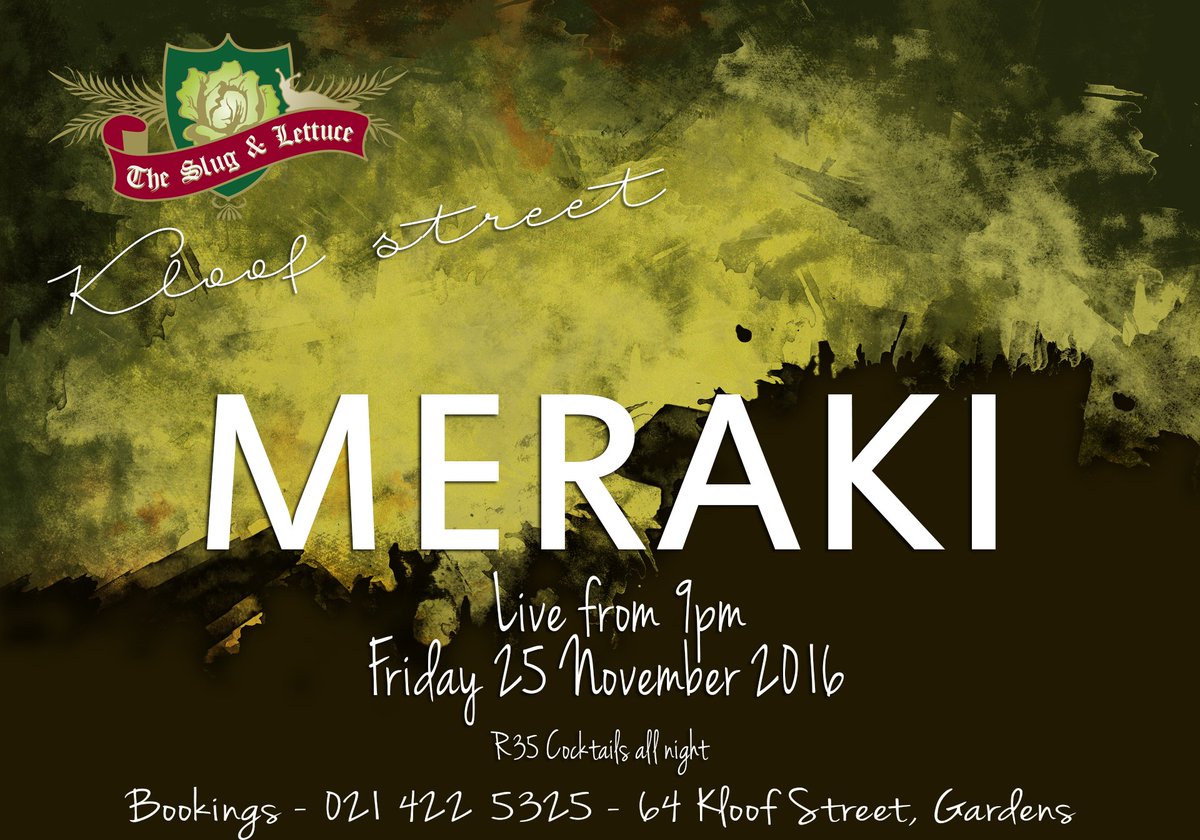 This #Friday- Meraki  #Live at SlugKloof from 9pm!!! R35 Cocktails all evening. 021 422 5325
#LiveMusic #Cocktails #Tapas #KloofStreet