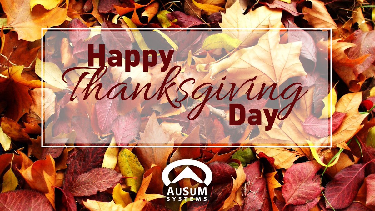 ausumsystems's tweet photo. Wishing everyone a Happy Thanksgiving!!

#AuSuMSystems #HappyThanksgiving #givethanks https://t.co/nz4I18riWc