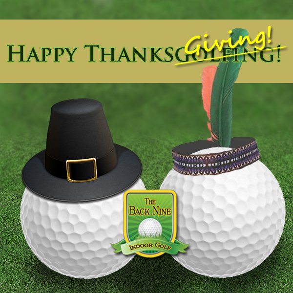 Back9IndoorGolf's tweet photo. Wishing you a #HappyThanksgiving Day from everyone here at The #BackNine! https://t.co/6bgEoAgxzI
