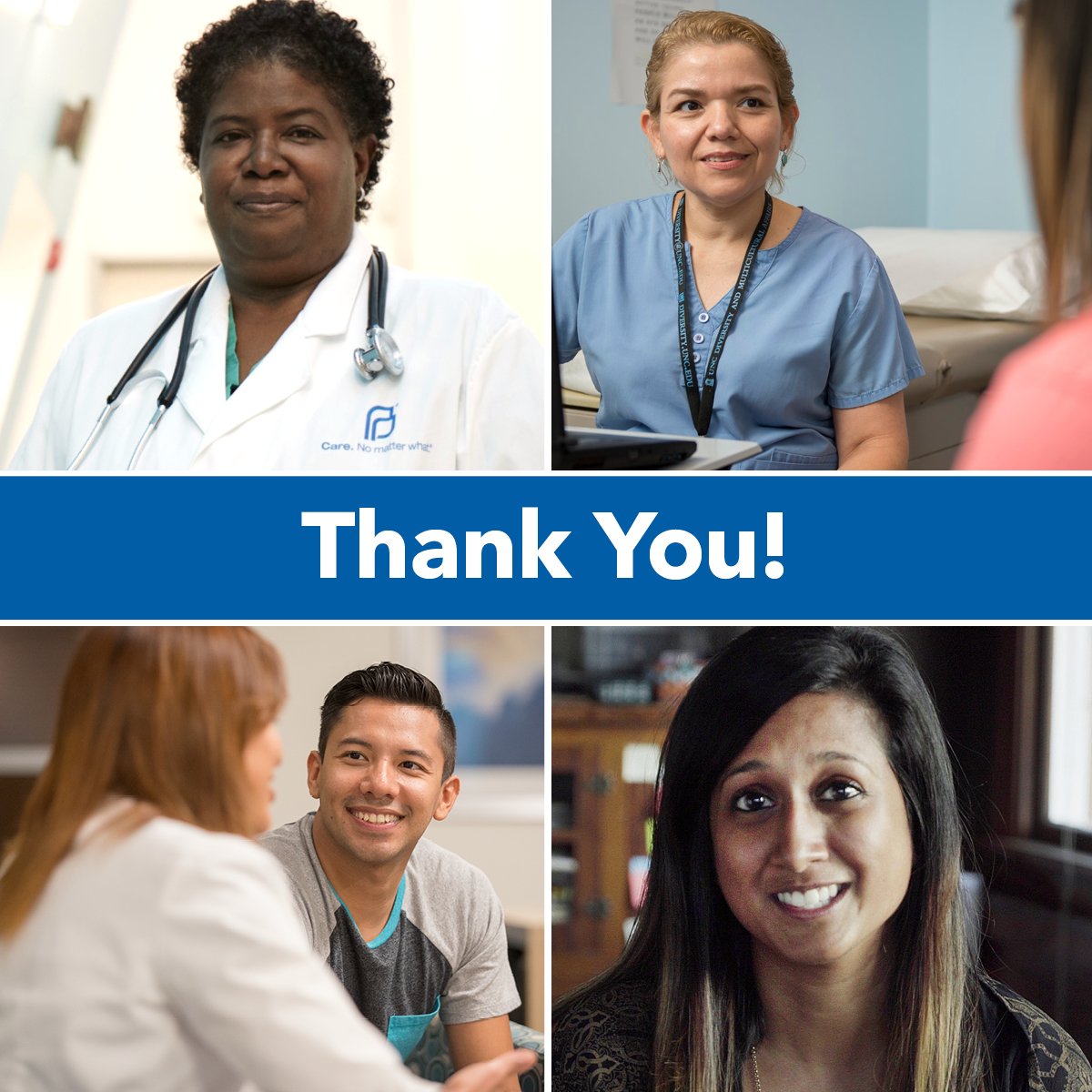 To the expert, caring doctors, nurses, educators, &amp; staff at PP health centers throughout the country: We appreciate you. We love you.