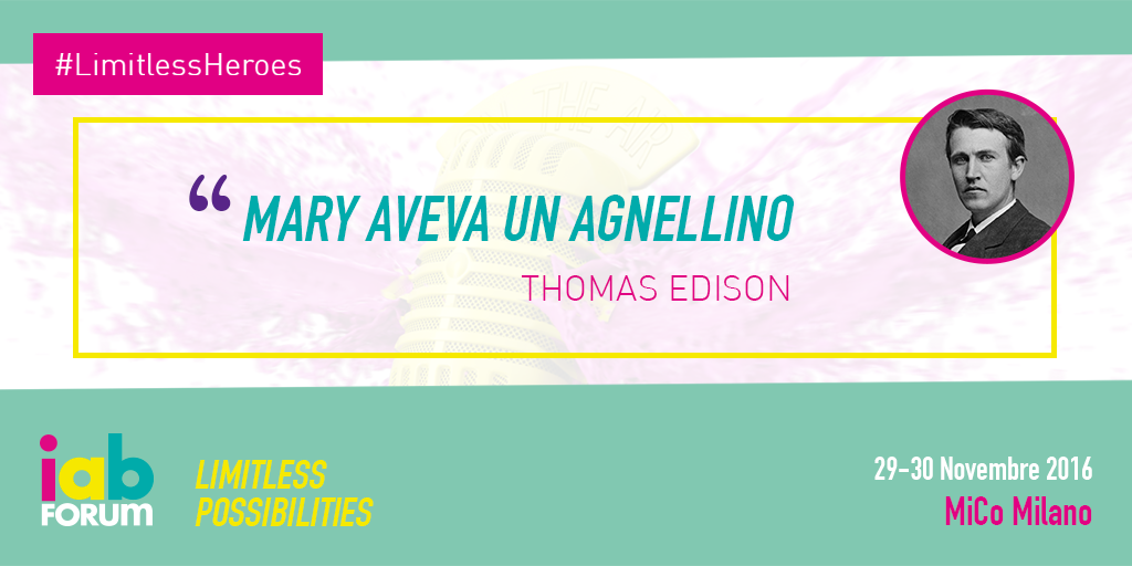 #LimitlessHeroes. Nel 1877 Thomas Edison registra il primo "messaggio vocale" sul disco del suo fonografo. Whatsapp era ancora lontano :)