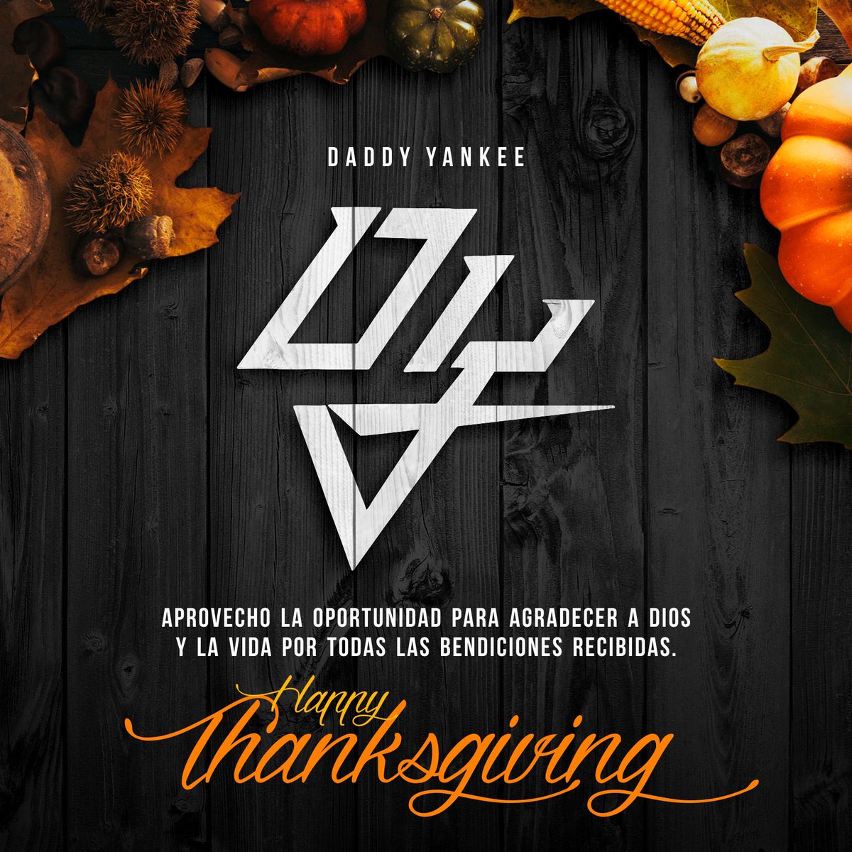 daddy_yankee's tweet photo. Feliz Día De Acción De Gracias. Que el Señor los colme de ricas y abundantes bendiciones, a cada uno en sus vidas. 🙏🏽🦃🍷 https://t.co/aZrph9VAmc