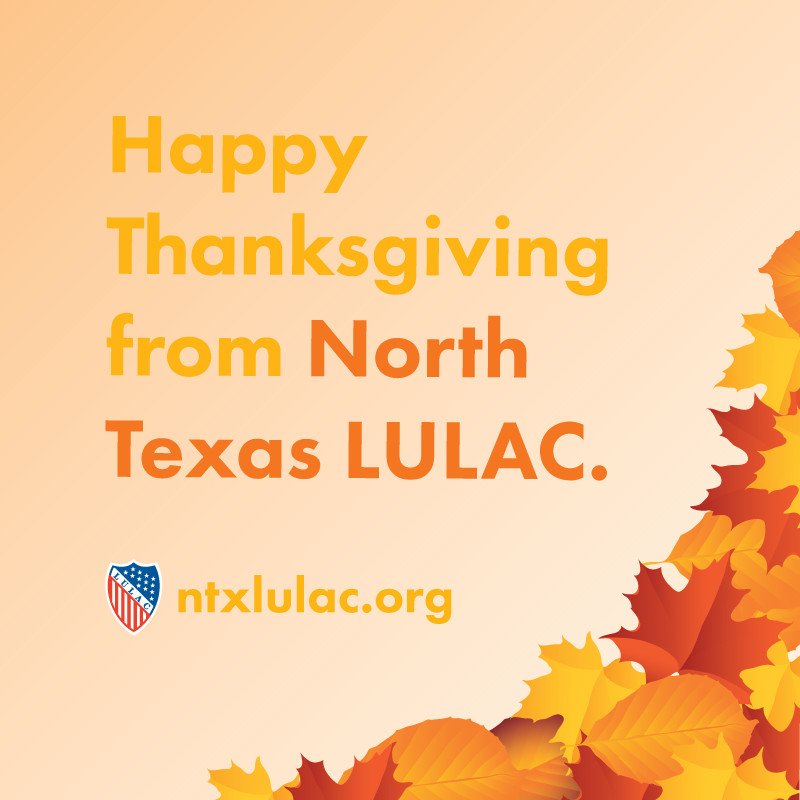 ntxlulac's tweet photo. Happy Thanksgiving from our #LULAC family! https://t.co/kwBaDQ6VJ7