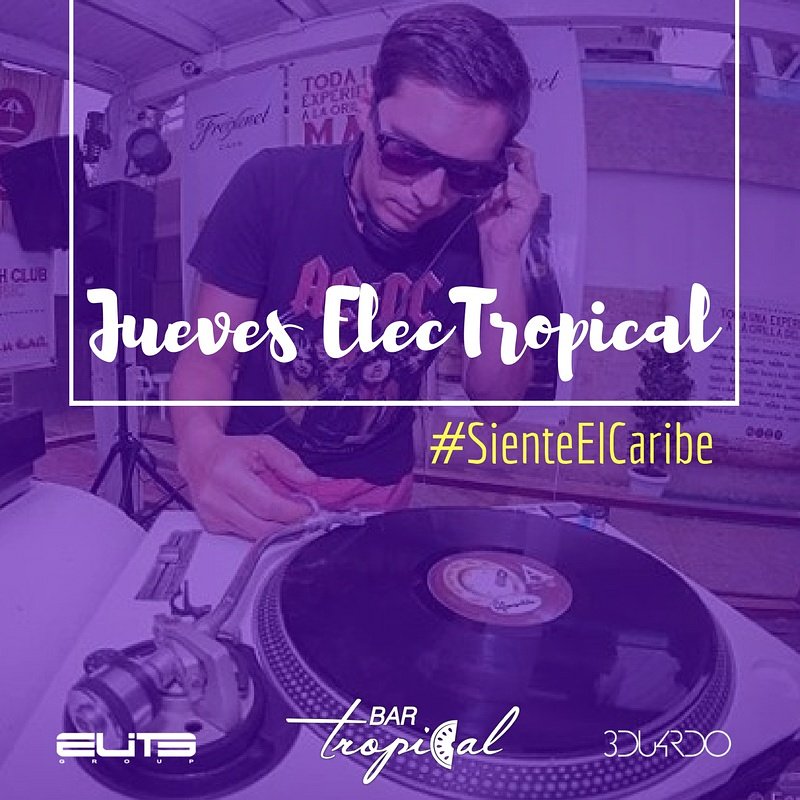 bartropicalvzla's tweet photo. Este jueves es #Electropical en #BarTropical junto a @3duardo_dj y @EliteGroupve https://t.co/NqnnzCPEGM