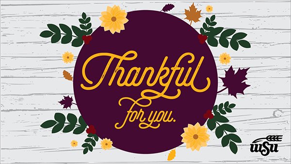 We are thankful for all of you! #wichitastate