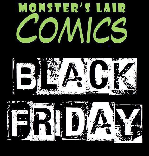 MonstersLair's tweet photo. Monster's Lair Comics Black Friday sale! 20% off store wide!  Saturday and Sunday we are celebrating our 1 yr anniversary with 20% off +more https://t.co/Lnb8jQJEfK