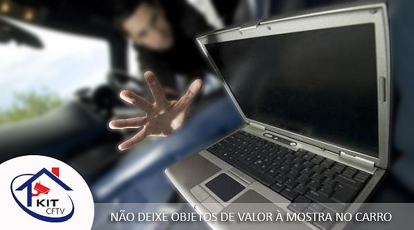 cftvkit's tweet image. Objetos de valor chamam atenção indesejada, então tome cuidado ao deixá-los no carro, pois quando voltar pode não estar mais lá.