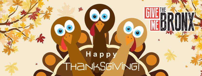 GiveMeTheBronx's tweet photo. happy Thanksgiving Bronx! What are you thankful for this year? Be nice! https://t.co/rRAYqeAdvF