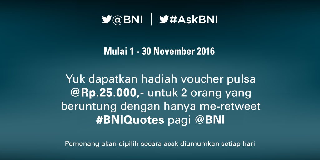 BNI's tweet photo. Yuk ikutan surprise retweet #BNIQuotes berhadiah pulsa masing-masing @ Rp. 25.000 untuk 2 orang pemenang setiap harinya https://t.co/MHeAKNUZ4D