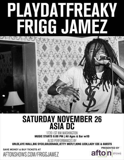 FriggJameZ's tweet photo. 💥SAT. 11 | 26 | 16🎈 #KFJLiVE® 🎤 #CafeAsiaDC 🎬 TIX $12 🎟 #fRiGgONometry® 🏄🏾 #SimpleMath® 🎯 #RunDaScoreUP® 🏆 #PARTY® 🕴🎥
🗣 #PlayDatFREAKY™ ✨ https://t.co/zHHS2KzRiz