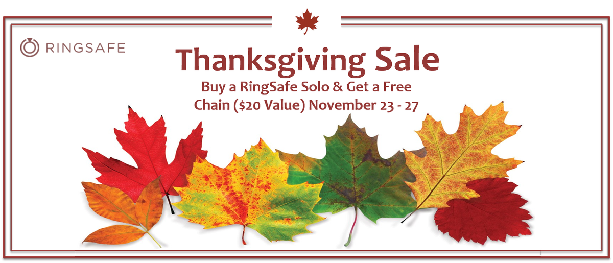 RingSafe's tweet image. Happy Thanksgiving! If you're shopping after the meal, it's a great time to get a RingSafe - free chain included at ringsafe.com