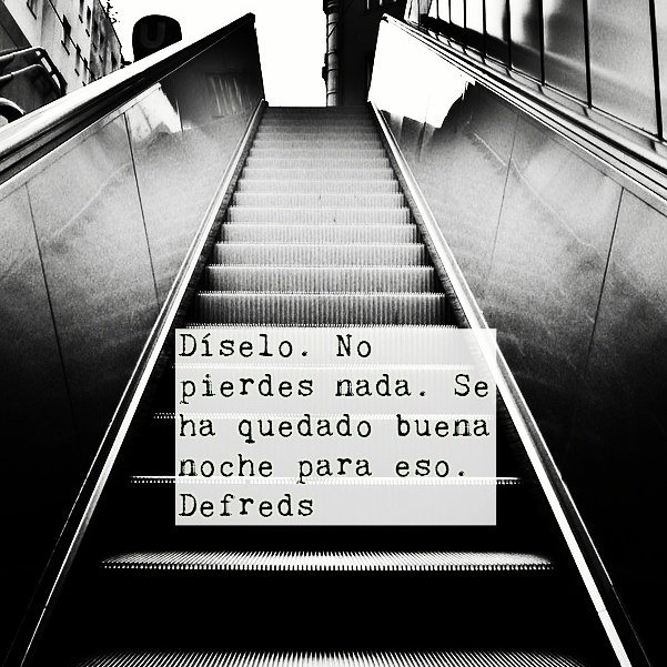 Defreds's tweet photo. Díselo. https://t.co/stqlY2T3Cn