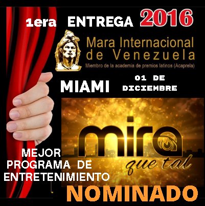 MaraAwardsUSA's tweet photo. Nominacion Oficial al “International Mara Awards 2016” Categoría #PROGRAMADEENTRETENIMIENTO #Miraquetal @MiraTVMiami #MaraAwards2016 https://t.co/rN3AhgKqLN