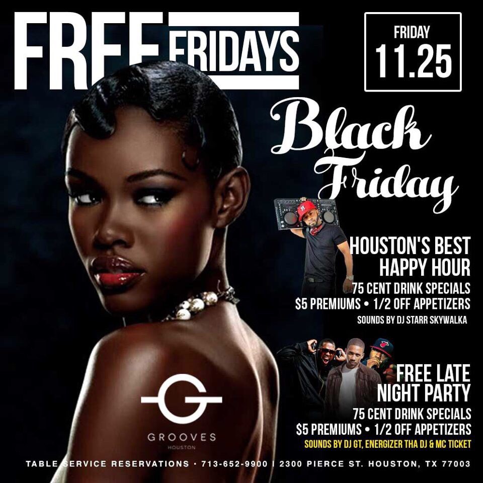 houstongrooves's tweet photo. #GroovesFreeFridays |Houston's #1 Happy Hr &amp; Late Night Party | Happy Hr 4-9pm | No Cover All Night |#blackfriday https://t.co/9dzaD5MwSD