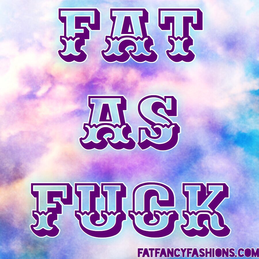 fatfancy's tweet photo. FAT FANCY IS FAT AS FUCK!
#fatfancy #fatasfuck #fat #plussize #bodypositive #bisisbeautiful #curvygirlsrule https://t.co/oAYKTyd6CO