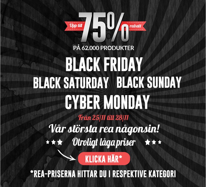Black Friday/Saturday/Sunday och Cyber Monday. Otroligt låga priser! 
Upp till 75% rabatt på över 62000 produkter.
themobilestores.se