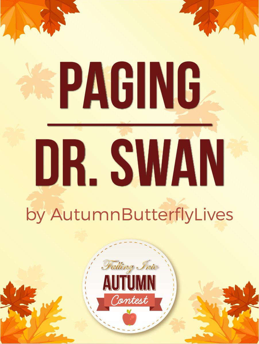 FallFicContest's tweet photo. Paging Dr. Swan by AutumnButterflyLives. https://t.co/CMrDOeVExt