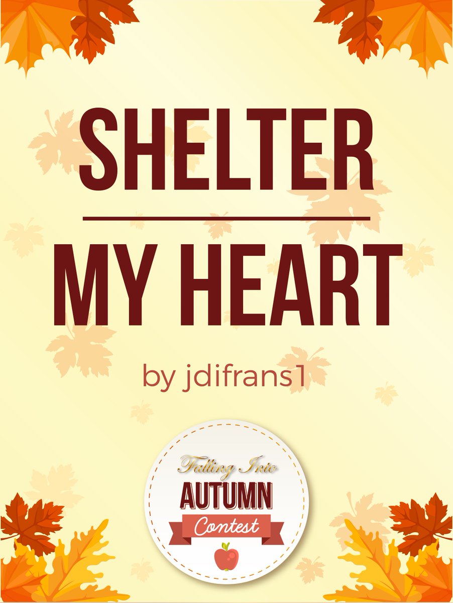 FallFicContest's tweet photo. Shelter My Heart by @jdifrans. https://t.co/DzUK6qJymb