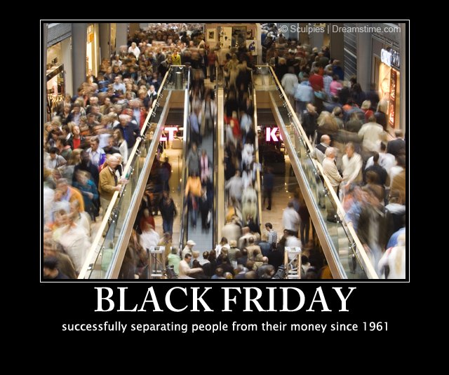 MemeQuotescom's tweet image. #BlackFriday: successfully separating people from their money since 1961: memequotes.com/society/black-…