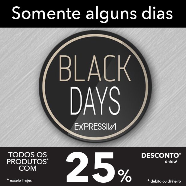 _expressiva's tweet photo. BLACK DAY EXPRESSIVA está de volta! Somente alguns dias com um desconto imperdível! Aguardamos sua visita. #modamasculina https://t.co/7mRpMJBSYy