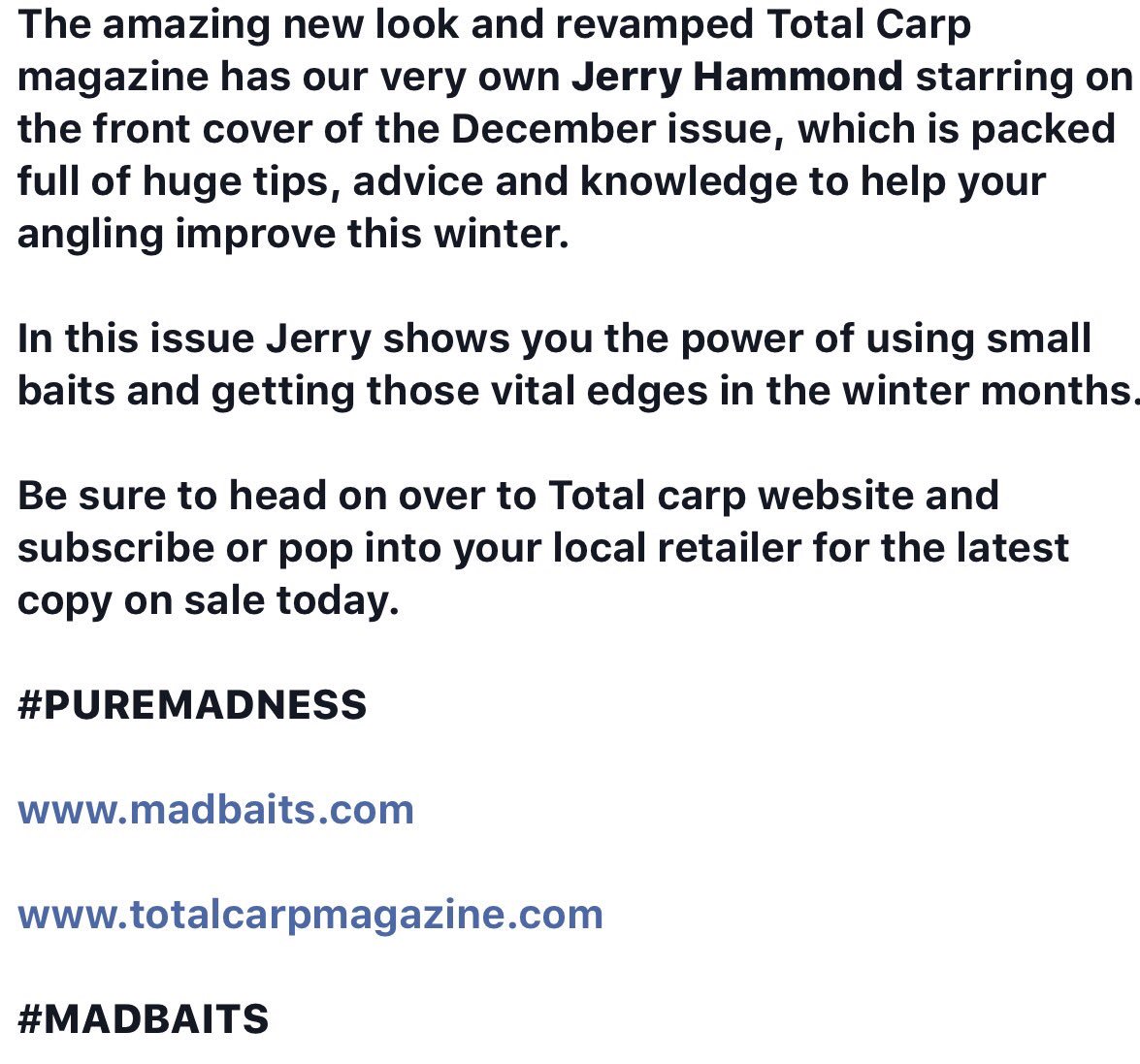 madbaits's tweet photo. @JerryHammond_ @TotalCarpMag Check out the latest issue. #MadBaits #PUREMADNESS https://t.co/gVifgOBFeR