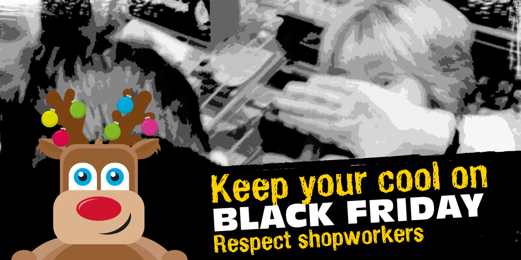UsdawUnion's tweet photo. Please RT to raise awareness – Abuse is not part of the job! Keep your cool while shopping today #BlackFriday #Respect16 https://t.co/Z1nLVaKJkJ