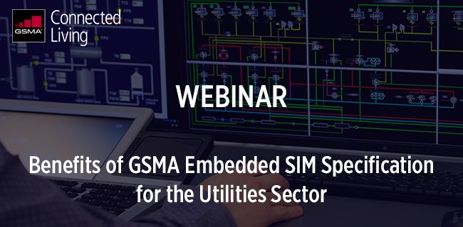 GSMA's tweet image. Explore the benefits of the #GSMA #EmbeddedSIM Specification for the utilities sector gsma.at/2gugbDP #ConnectedLiving