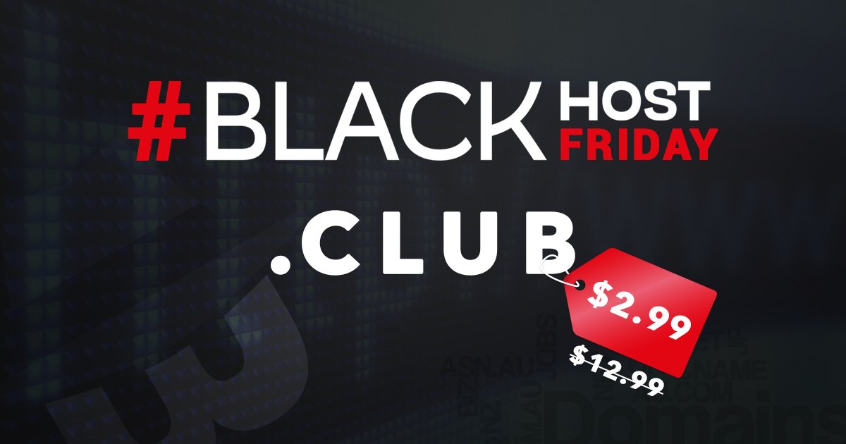 _blackhost's tweet photo. Join our club of extra low prices for #blackfriday and take your .CLUB domain for $2.99 https://t.co/JlqBoXWmk7 https://t.co/ljugJdhJzE