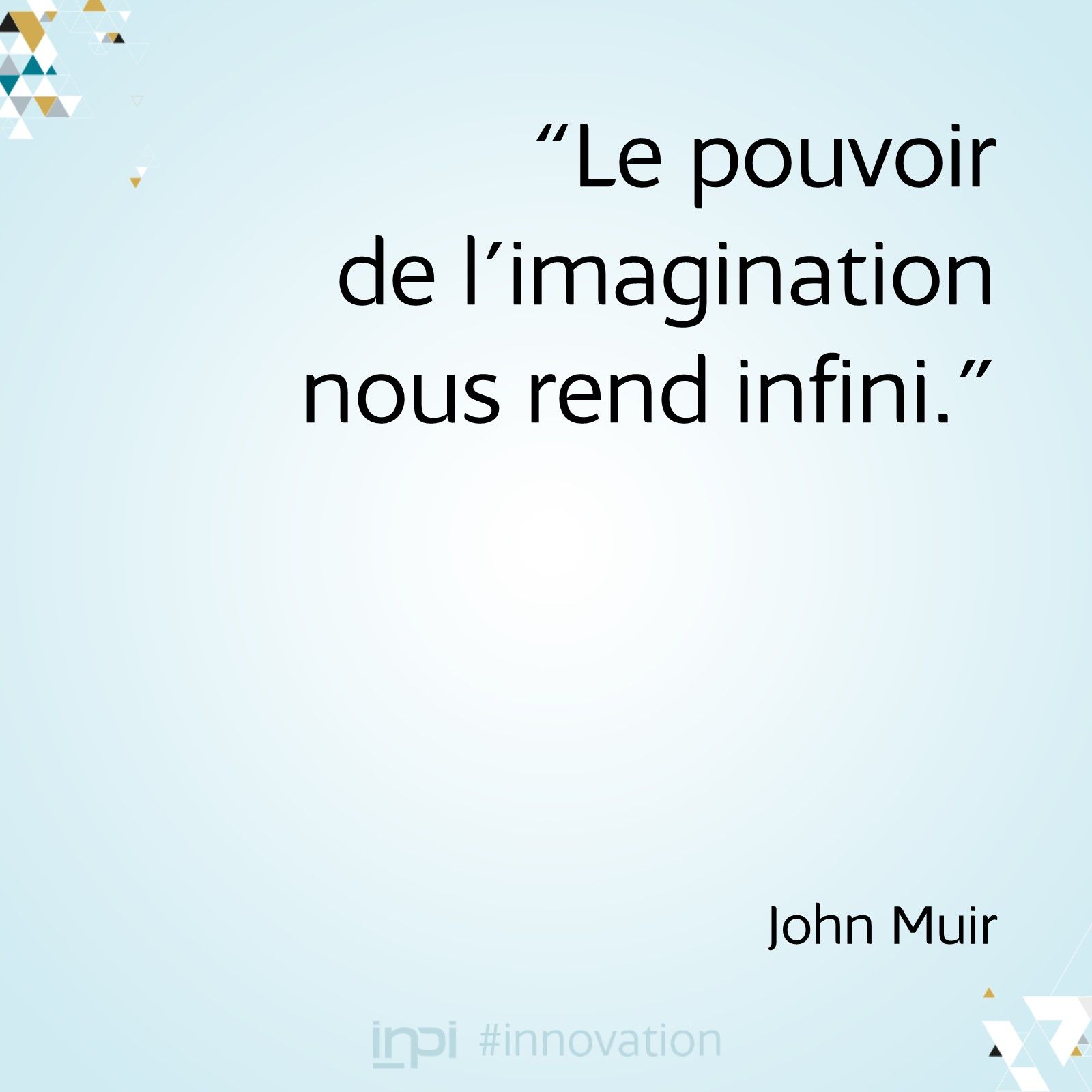 Inpi France Sur Twitter Citation Et Vous Vous Y Croyez Au Pouvoir De L Imagination T Co Dtt9phzgcr Twitter