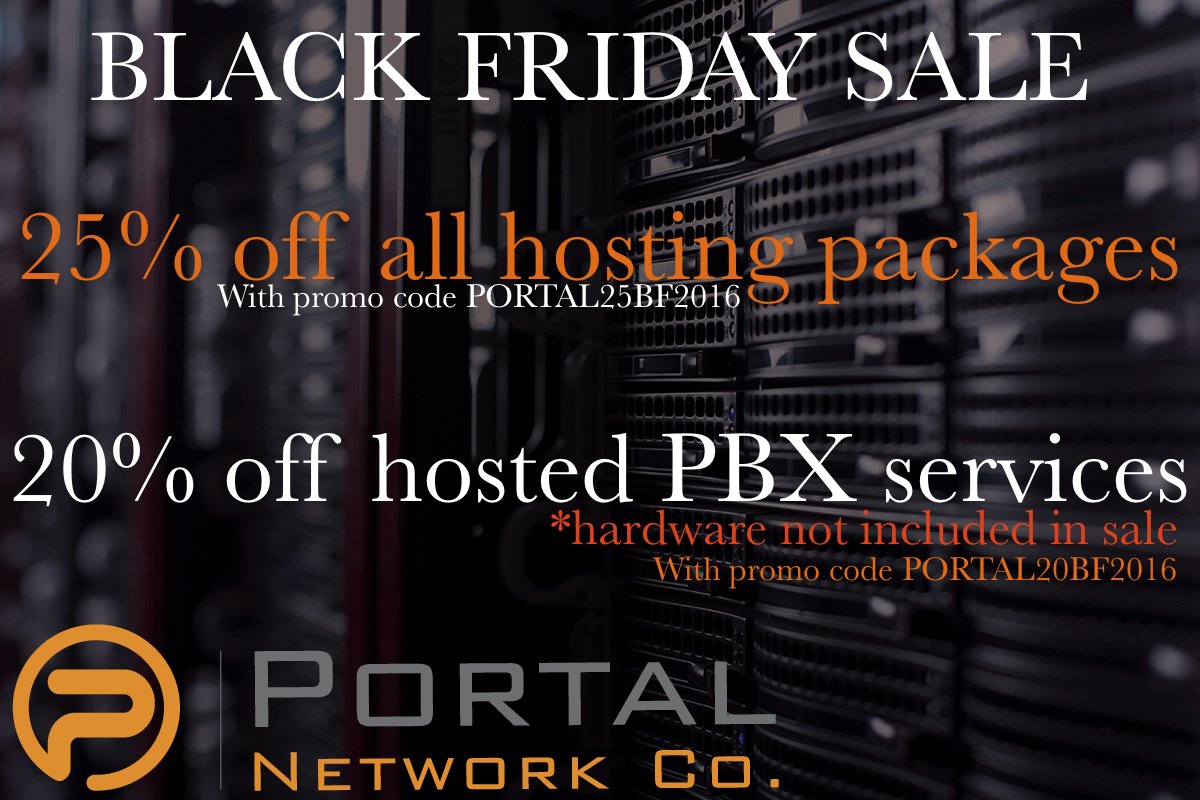 PortalNetworkCo's tweet photo. Check out our #blackfridaydeals for #webhosting and #hostedpbx! Get your idea or business started, 25% off until the end of the month! https://t.co/KSxt0hK9eF