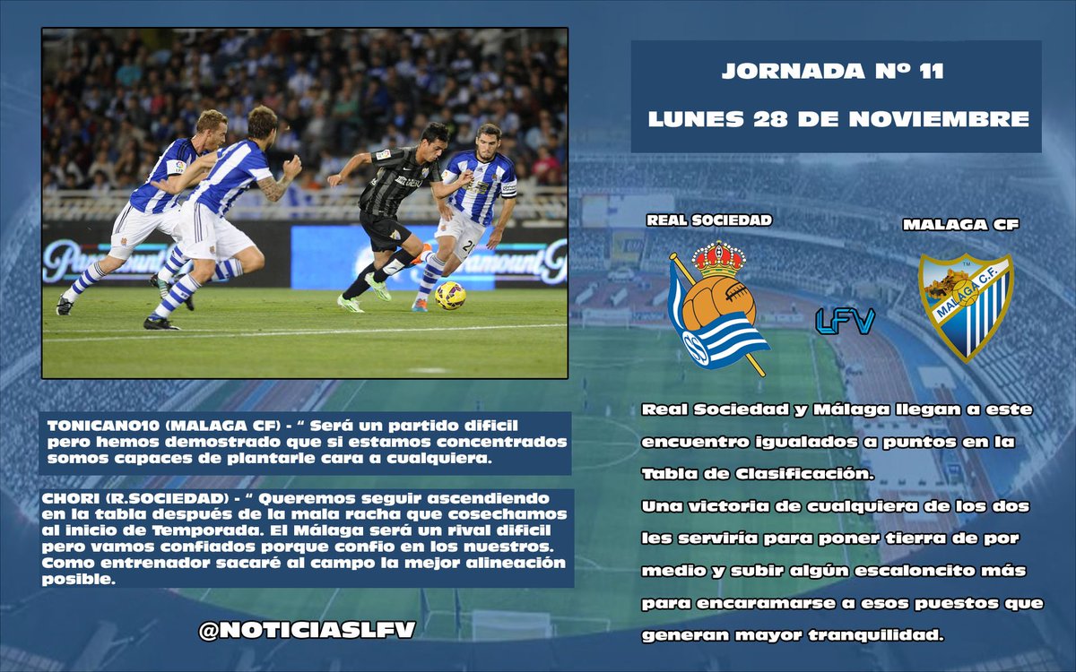 Jornada Nº 11  " <a href="/LFVRealSociedad/">LFV Real Sociedad</a>  VS  <a href="/LFVMalagaCF/">Málaga CF</a> "
Lunes 28 de Noviembre (00:30h.)
@FifvEspana <a href="/lacabina_fifv/">LaCabina Fifv</a> <a href="/NoticiasLFV/">FIFV - LFV Noticias</a>