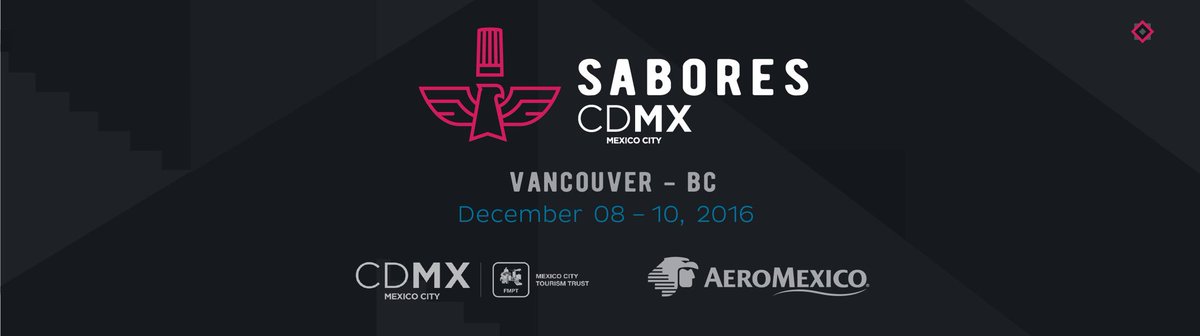 sabores_CDMX's tweet photo. Click here to find out more about the chefs, menu and restaurants participating in #SaboresCDMX in #Vancouver 👉🏻 https://t.co/FzLMuHaHdV https://t.co/IgfyH6qEdF