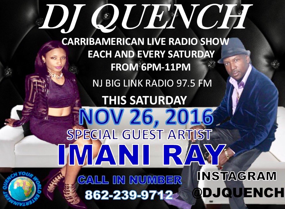 QuenchWorldEnt's tweet photo. #tomorrow #night special guest Imani Ray on my Carribamerican Radio Show NJ Big Link Radio 97.5 FM from 6PM-11PM @therealimaniray #djquench https://t.co/IuKiWawR03