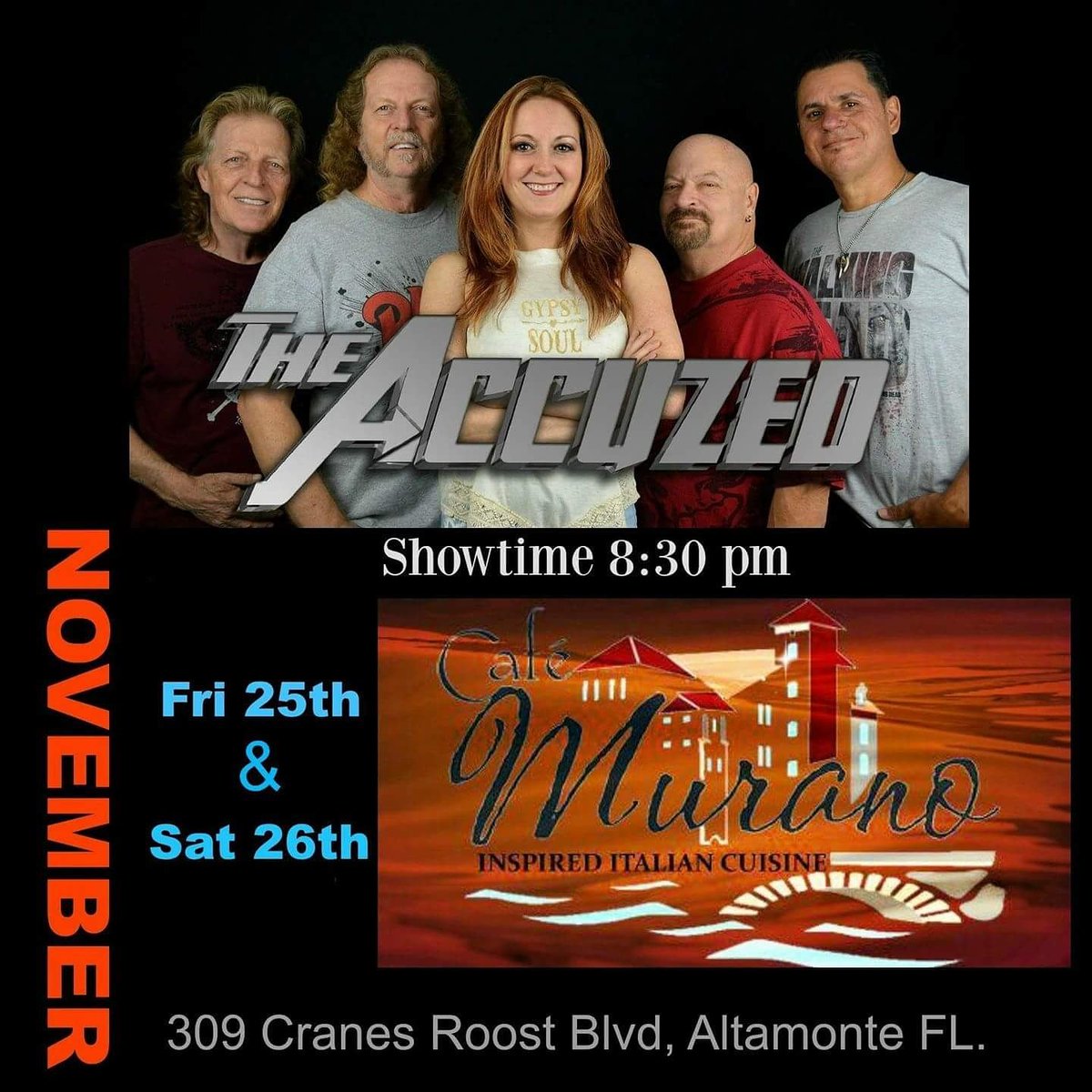The Accuzed at Cafe Murano, to give you a break from shopping. Both Fri and Sat Nights show starts at 8:45 pm. Be There!!!