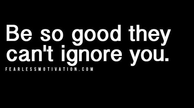 fearlessmotivat's tweet image. If they ignore you now... Become so good they can&apos;t ignore you! #GREATNESS YouTube.com/c/+TeamFearless