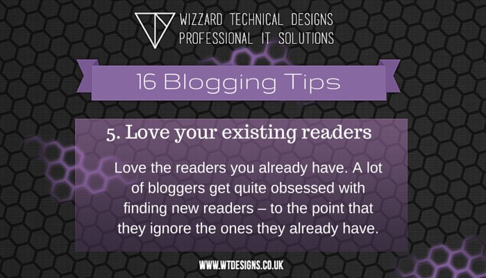 Blogging tip 5. Love your existing readers - bit.ly/1oDSj3D