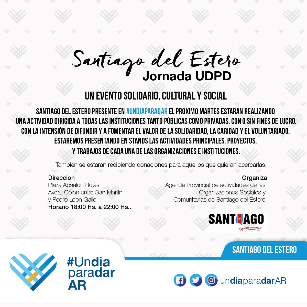 UnDiaParaDarAR's tweet photo. ¿Sos de Santiago del Estero? Sumáte a #UnDiaParaDar en un evento cultural, social y solidario único. #UDPDAR2016 #UnDiaParaDarAR https://t.co/xPDe3XoUf8