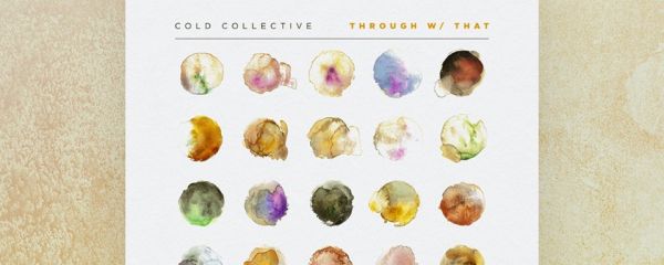 Bake_Wear's tweet photo. .@cold_collective - New 'Through W/ That' EP https://t.co/PguSWPvU5J @riserecords #coldcollective https://t.co/07xYc5yBTo