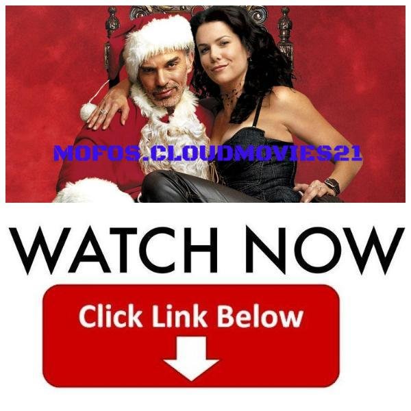 W A T C H Bad Santa 2 Full Movie Free Online Hd